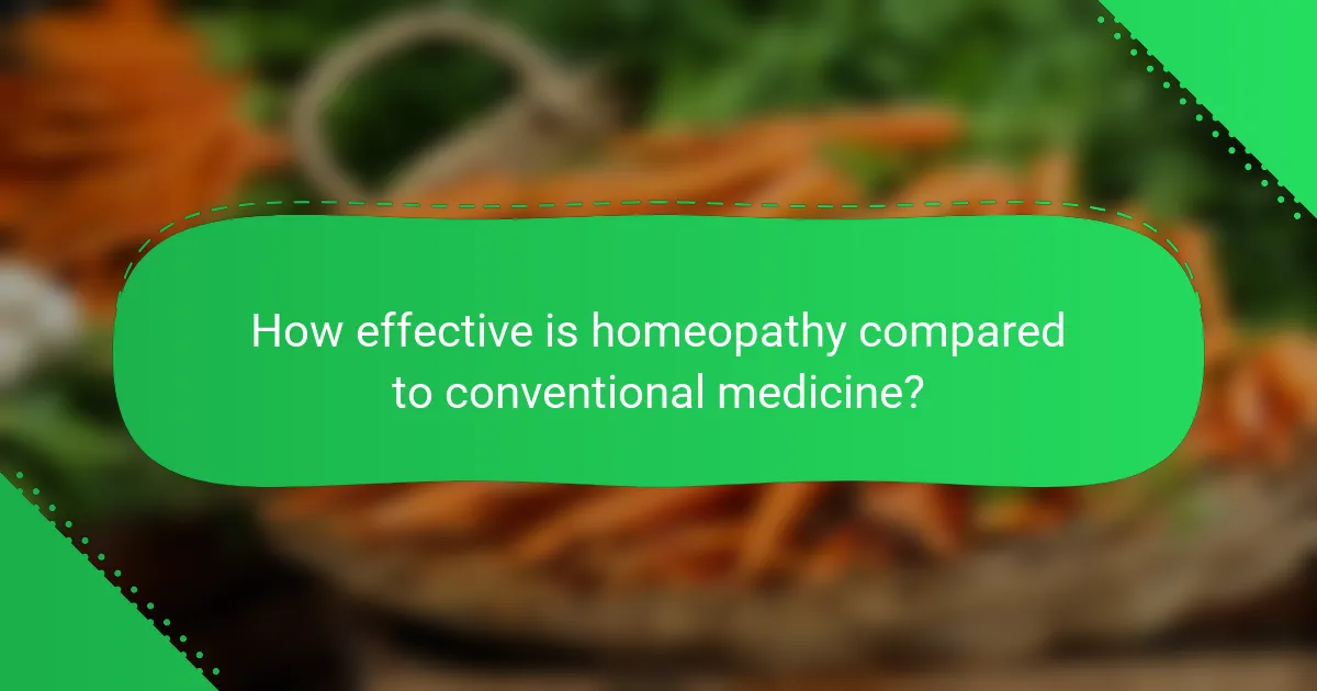 How effective is homeopathy compared to conventional medicine?